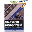Transport Geographies: Mobilities, Flows and Spaces by  Richard Knowles, Jon Shaw, and Iain Docherty