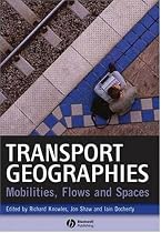Transport Geographies: Mobilities, Flows and Spaces