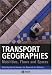 Transport Geographies: Mobilities, Flows and Spaces