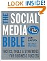 The Social Media Bible: Tactics, Tools, and Strategies for Business Success
