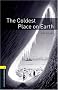 Oxford Bookworms Library: Stage 1: The Coldest Place on Earth: Reader - Stage 1: 400 Headwords (Oxford Bookworms ELT)