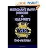 Merchant Navy - Heroes & Half Wits
