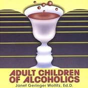 Adult Children of Alcoholics | [Janet Geringer Woititz]