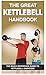The Great Kettlebell Handbook