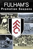 Fulham's promotion seasons