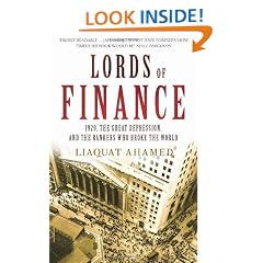 Lords of Finance: 1929, The Great Depression - and the Bankers Who Broke the World