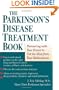 The Parkinson's Disease Treatment Book: Partnering with Your Doctor to Get the Most from Your Medications