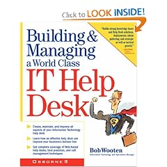 Building & Managing a World Class IT Help Desk