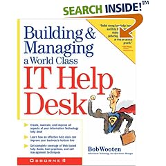 Building & Managing a World Class IT Help Desk