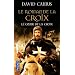 Le Roman de la Croix, Tome 1 : Le Coeur de la Croix