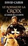 Le Roman de la Croix, Tome 1 : Le Coeur de la Croix