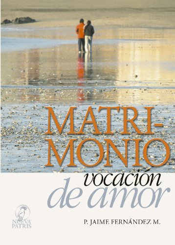 Matrimonio vocación de amor (Spanish Edition)