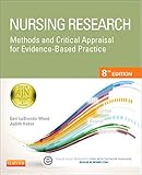 Nursing Research: Methods and Critical Appraisal for Evidence-Based Practice, 8e (Nursing Research: Methods, Critical Appraisal & Utilization)