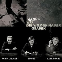 Wo die wilden Maden graben
