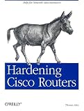 More details of book titled: Hardening Cisco Routers (O'Reilly Networking)