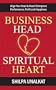 Business Head, Spiritual Heart - Align Your Head & Heart To Improve Performance, Profit and Happiness