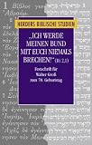 Produkt-Bild: "Ich werde meinen Bund mit euch niemals brechen!" (Ri 2,1): Festschrift f&uuml;r Walter Gro&szlig; zum 70. Geburtstag (Herders biblische Studien)