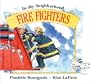 Fire Fighters (In My Neighborhood)