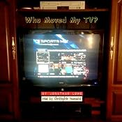 Who Moved My TV? | [Jonathan Lowe]