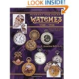 Collector's Encyclopedia of Pendant and Pocket Watches 1500-1950 (Collector's... by Jeanenne Bell