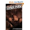 Linkin Park: The Unauthorised Biography in Words and Pictures
