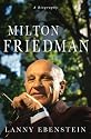 Milton Friedman: A Biography