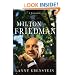 Milton Friedman: A Biography