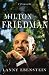 Milton Friedman: A Biography