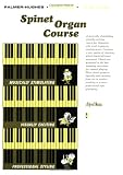 Palmer-Hughes Spinet Organ Course, Book 1