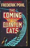 The Coming of the Quantum Cats