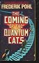The Coming of Quantum Cats