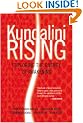 Kundalini Rising: Exploring the Energy of Awakening