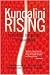 Kundalini rising : exploring the energy of awakening