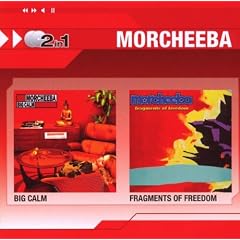 Morcheeba :  Big Calm / Fragments of Freedom