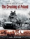 The Crushing of Poland (Images of War)