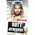 Gott bewahre: Roman