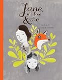 Jane, the Fox, and Me
