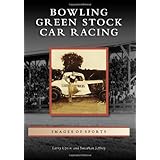 Bowling Green Stock Car Racing (Images of Sports)