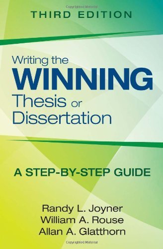 Writing the Winning Thesis or Dissertation: A Step-by-Step Guide by Joyner, Randy L., Rouse, William A. (Arthur), Glatthorn, All (2013) Paperback