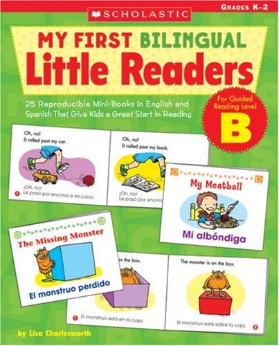 My First Bilingual Little Readers: Level B: 25 Reproducible Mini-Books in English and Spanish That Give Kids a Great Start in Reading under The Books Store