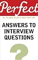 Perfect Answers to Interview Questions