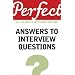 Perfect Answers to Interview Questions