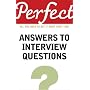 Perfect Answers to Interview Questions