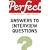 Perfect Answers to Interview Questions