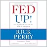 Fed Up!: Our Fight to Save America from Washington