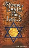 House of David in the Land of Jesus, A