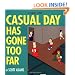 Casual Day Has Gone Too Far