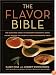 The Flavor Bible: The Essential Guide to Culinary Creativity, Based on the Wisdom of America's Most Imaginative Chefs