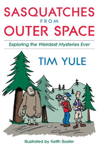 sasquatches from outer space  exploring the weirdest mysteries ever