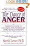 The Dance Of Anger: A Woman's Guide to Changing the Patterns of Intimate Relationships